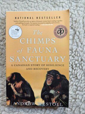 The Chimps of Fauna Sanctuary Andrew Westoll Paperback 2012 Harper Perennial